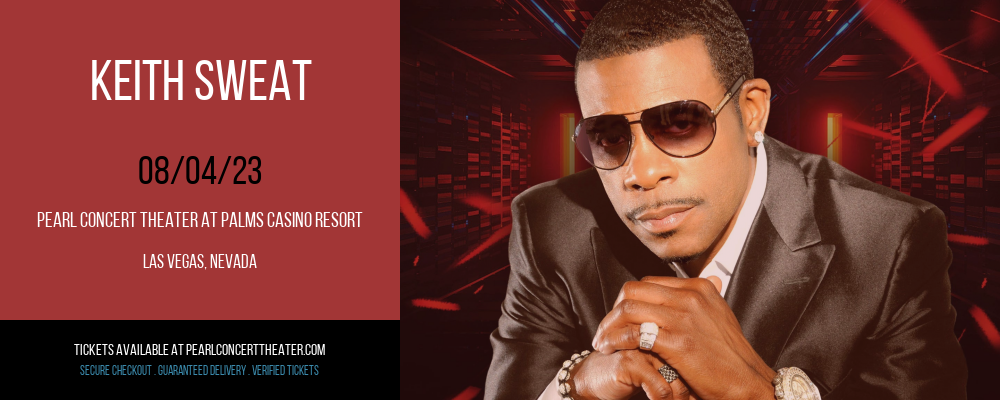 Keith Sweat at Pearl Concert Theater