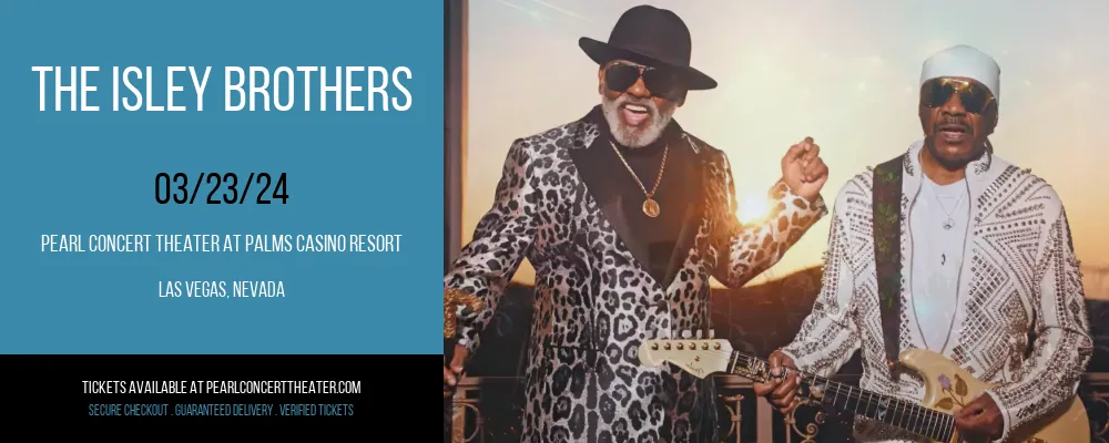 The Isley Brothers at Pearl Concert Theater At Palms Casino Resort