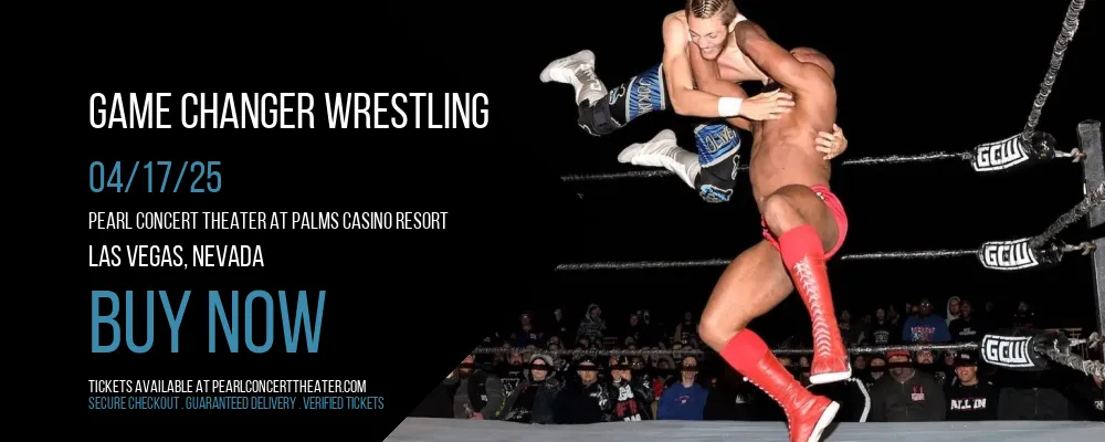 Game Changer Wrestling at Pearl Concert Theater At Palms Casino Resort